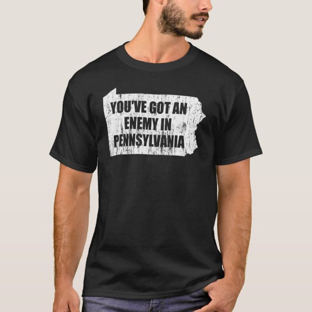 Du har Har och fiende i Pennsylvania T Shirt (Framsida)