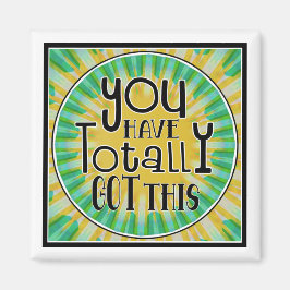 Du har helt Har denna positiva bekräftelse Magnet