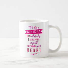 Du har ingen aning om hur nära jag hade... kaffemugg