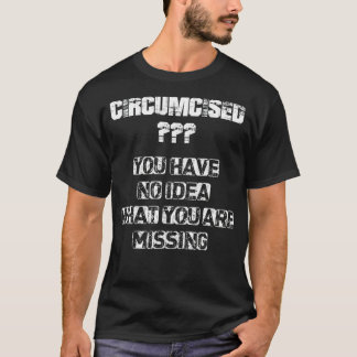 Du har ingen aning om vad du saknar t shirt
