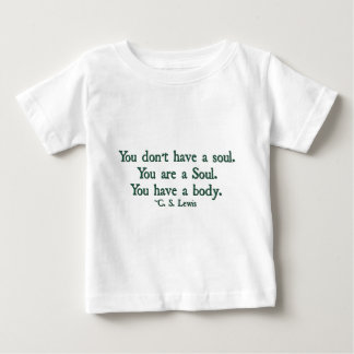 Du har ingen själ, du är en själ tee shirt