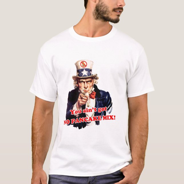 Du har inte har INGEN PANNKAKABLANDNING! T Shirt (Framsida)