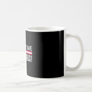 Du Har Inte Korten President Donald Trump En Kaffemugg