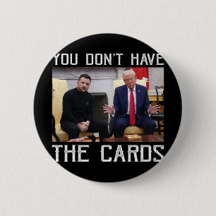 Du Har Inte Korten President Donald Trump Knapp