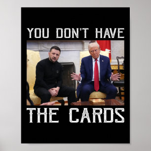 Du Har Inte Korten President Donald Trump Poster
