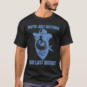 Du Har Just Smörat Din Sista Kex Rolig Cowboy T Shirt