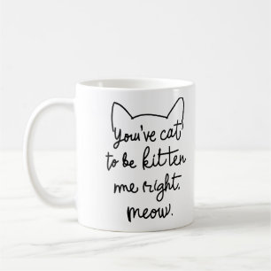 Du har katt som kattunge mig Höger Meow - roligt k Kaffemugg