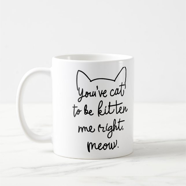 Du har katt som kattunge mig Höger Meow - roligt k Kaffemugg (Vänster)