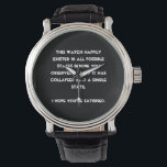 Du har kollapsat! Quantum Physics Humor Armbandsur<br><div class="desc">Är du kvantfysikentusiast? Då är det bara högernas utformning för dig. Textbaserad och lätt anpassad med det teckensnitt och den färg som du föredrar (slå bara knappen "anpassa"), är detta en textbaserad design med ett lustigt meddelande: "Denna design fanns lyckligtvis i alla möjliga stater innan du observerade den. Nu har...</div>