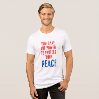Du har makten att skydda dina fredstexter t shirt