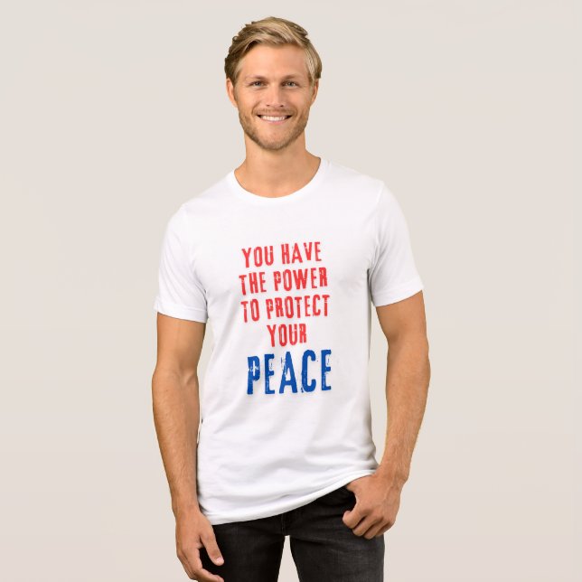 Du har makten att skydda dina fredstexter t shirt (Framsida Full)