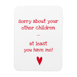 Du har mig i alla fall! - Funny Quote Mors dag Magnet