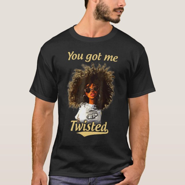 Du Har mig Twisted Proud Queen Black Dam Curly Na T Shirt (Framsida)