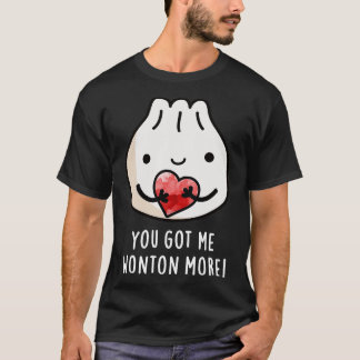 Du Har mig undrar mer om Wonton Pun T Shirt