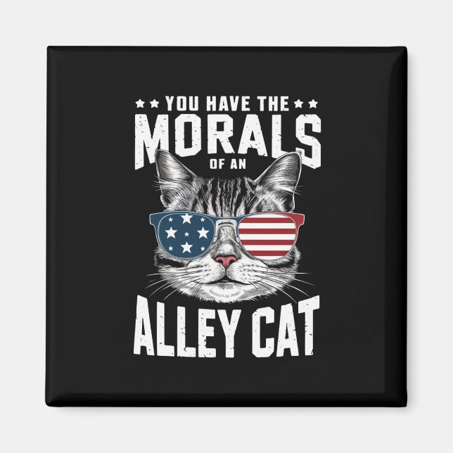 Du har moralerna på ett "Alley Cat Funny"-skämt Magnet (Framsidan)