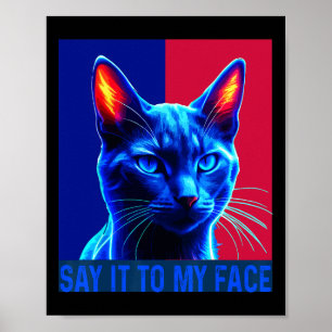 Du Har nåt att säga till min Ansikte-katt för att  Poster