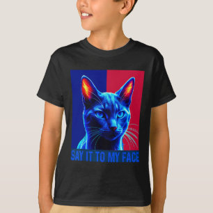 Du Har nåt att säga till min Ansikte-katt för att T Shirt