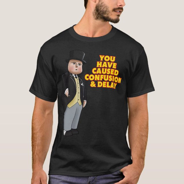 Du har orsakat förvirring och försening t shirt (Framsida)