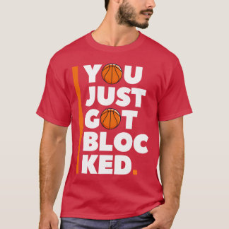 Du har precis blockerats sport basketbälskare pres t shirt