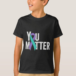 Du har problem med självmordsförebyggande behandli t shirt