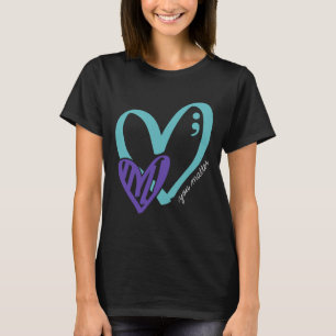 Du har problem med självmordsförebyggande medvetan t shirt
