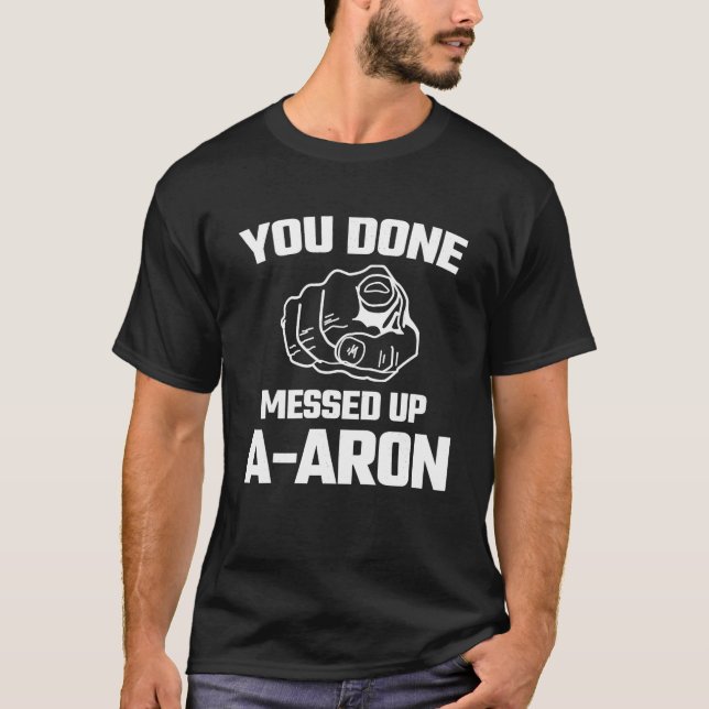 Du har skickat Aaron Meme Funny Novelty Gift T T Shirt (Framsida)