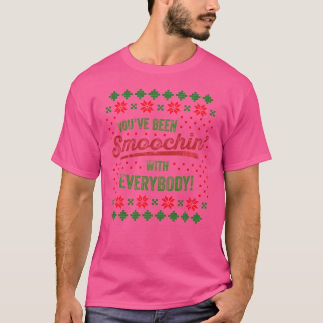 Du har Smoochat med alla Roliga Fula Chr T Shirt (Framsida)