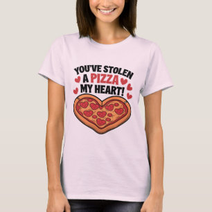 Du har stolen a Pizza mitt hjärta T Shirt