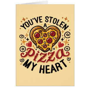 Du har stulen a Pizza My Heart - Lustigt Pizza Äls Hälsningskort