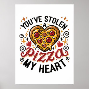 Du har stulen a Pizza My Heart - Lustigt Pizza Äls Poster