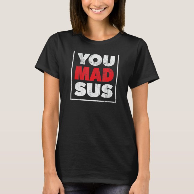 Du har svalt Sus Gamer Funny Humorou Graphic Video T Shirt (Framsida)