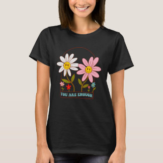 Du har tillräckligt med Daisy Flowers Retro Groovy T Shirt