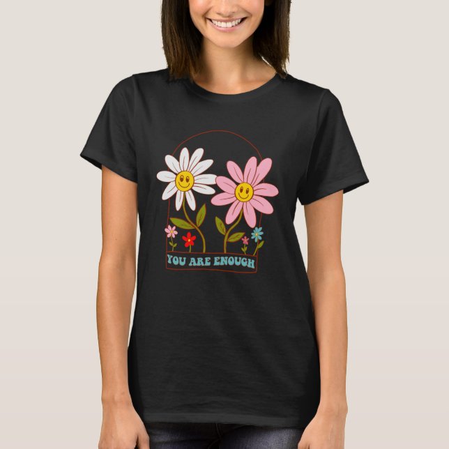 Du har tillräckligt med Daisy Flowers Retro Groovy T Shirt (Framsida)