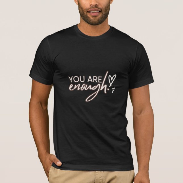 Du har tillräckligt med Mörk T-Shirt (Framsida)