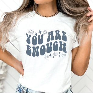 Du har tillräckligt med retro-positiva egenskaper t shirt
