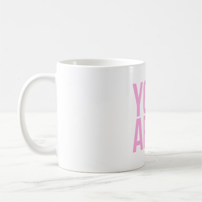 Du har tillräckligt med Rosa-typografi-citat Kaffemugg (Vänster)