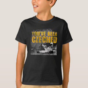 Du har varit Czeched T Shirt