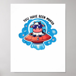 Du har varit Mooed Mooed Cow Moo Ed Space roligt Poster