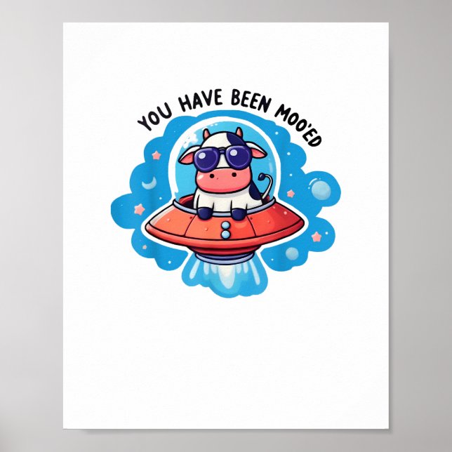 Du har varit Mooed Mooed Cow Moo Ed Space roligt Poster (Framsidan)