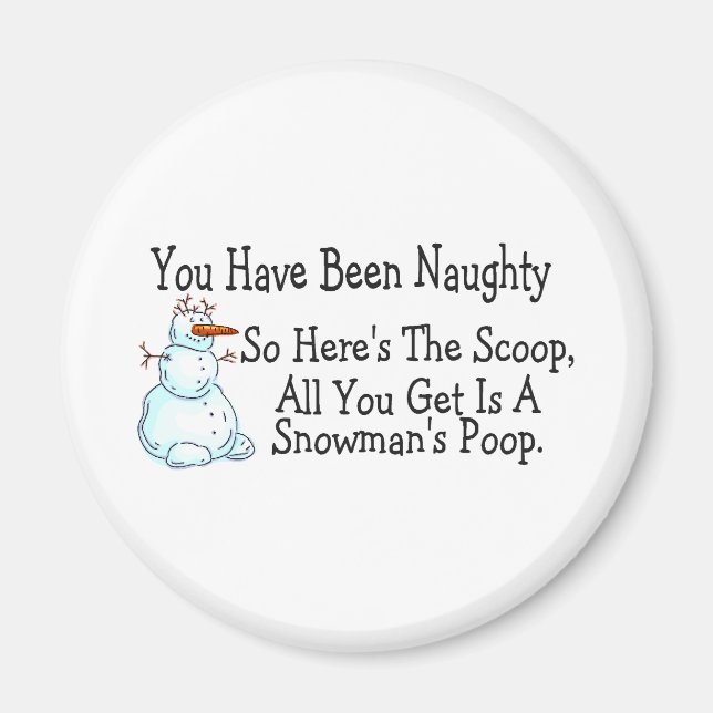 Du har varit Naughty Snowmans Poop Magnet (Framsidan)