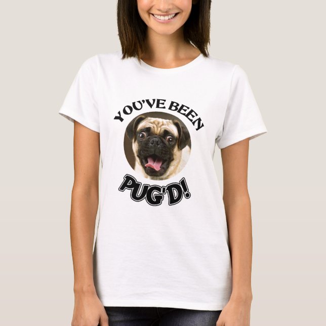 DU HAR VARIT PUG'D! - ROLIG MOPSHUND TEE (Framsida)