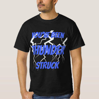 Du har varit Thunder Struck T Shirt