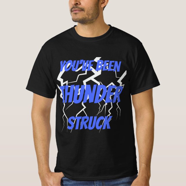 Du har varit Thunder Struck T Shirt (Framsida)