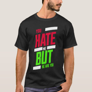 Du hatar mig men här är jag T-shirt – Attityd Te