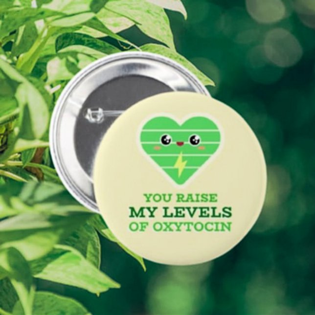 Du höjer mina nivåer av Oxytocin-knapp Knapp (Skapare uppladdad)