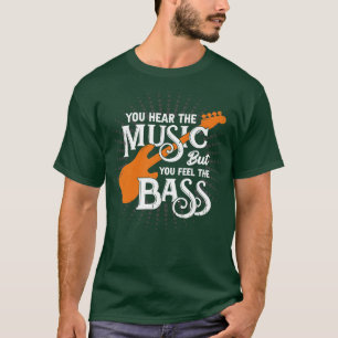 Du hör musiken, men du känner av bass t shirt