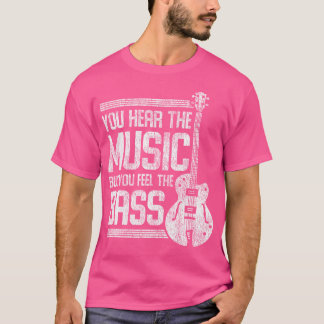 Du hör musiken, men du känner dig som den stora gi t shirt