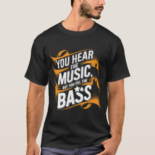 Du hör musiken, men du känner dig som en idiot. t shirt