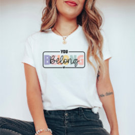 Du hör till den mentala hälsocitatet t shirt