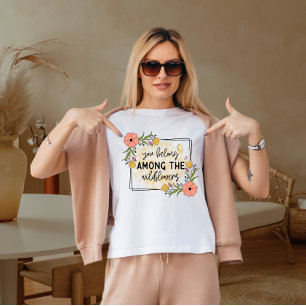 Du hör till vilden blommor t shirt